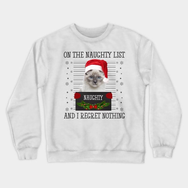 On The Naughty List, And I Regret Nothing Crewneck Sweatshirt by CoolTees